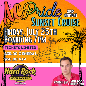 AC Pride's 3rd Annual Sunset Cruise: Sponsored by Hard Rock Casino